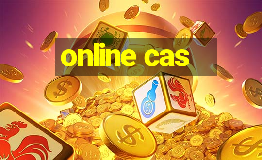 online cas