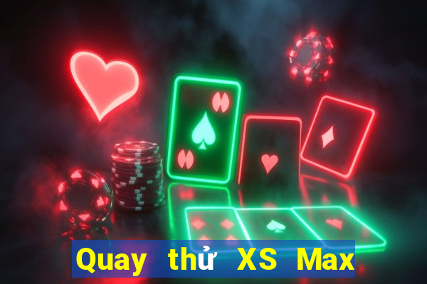 Quay thử XS Max 3D Thứ 6