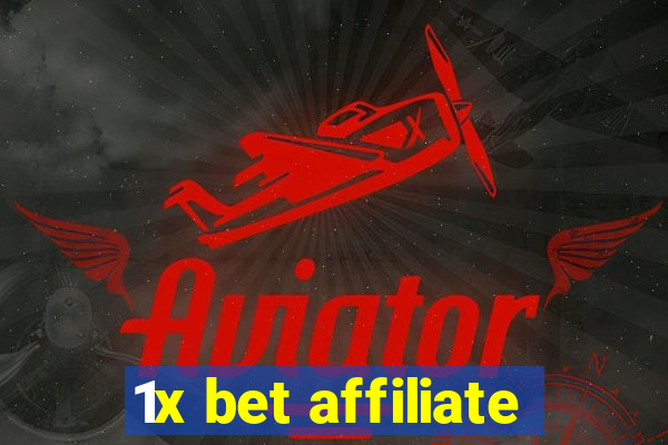 1x bet affiliate