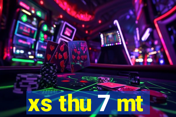 xs thu 7 mt