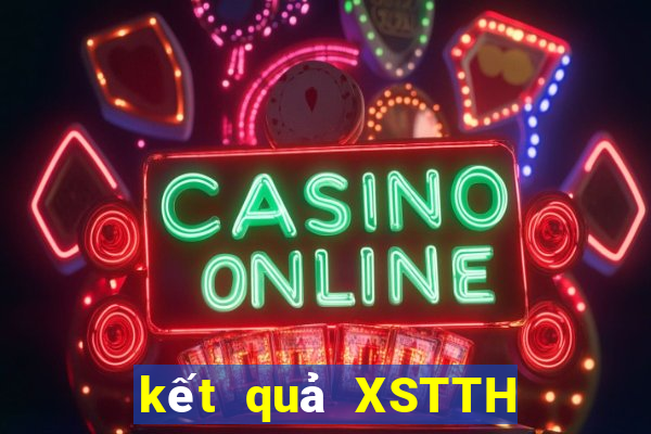 kết quả XSTTH ngày 28