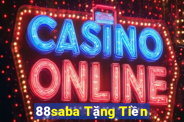 88saba Tặng Tiền