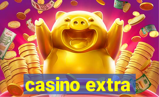 casino extra