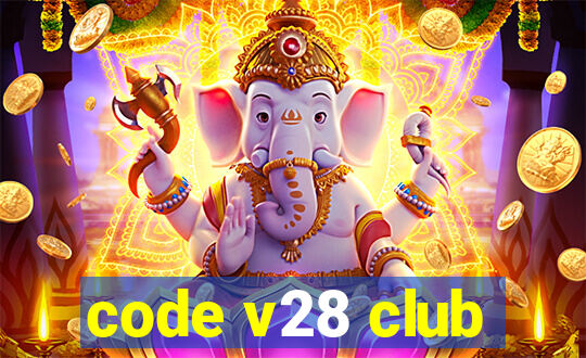 code v28 club