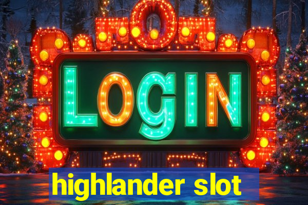 highlander slot