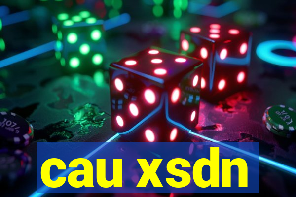 cau xsdn