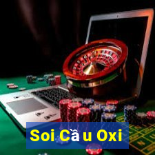 Soi Cầu Oxi