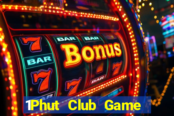 1Phut Club Game Bài Quốc Tế