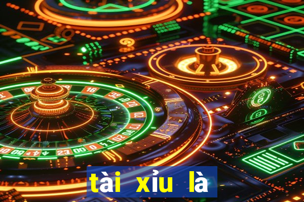 tài xỉu là số mấy