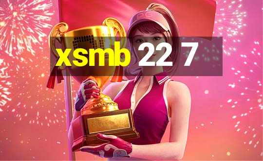 xsmb 22 7