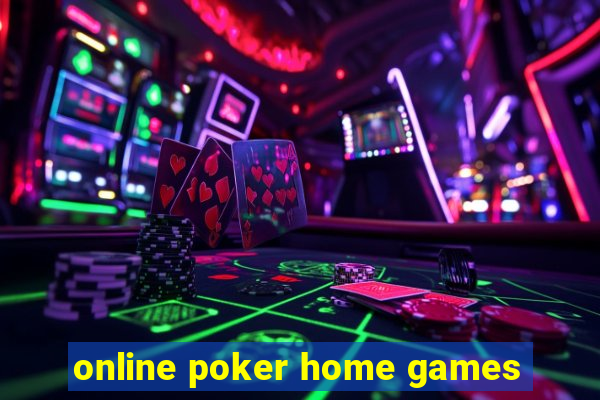 online poker home games