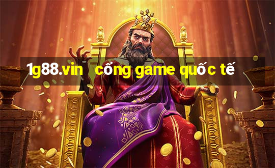 1g88.vin   cổng game quốc tế