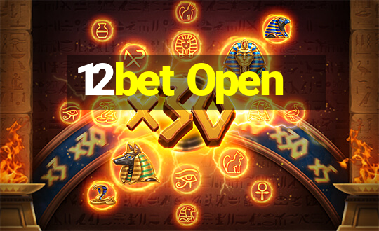 12bet Open