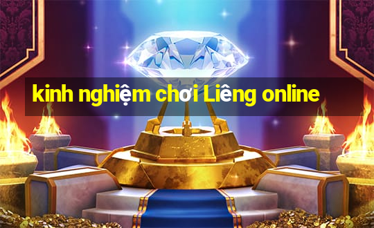 kinh nghiệm chơi Liêng online