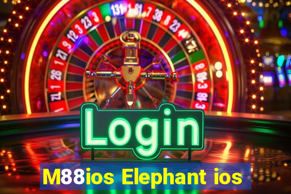 M88ios Elephant ios