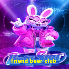 friend beer club