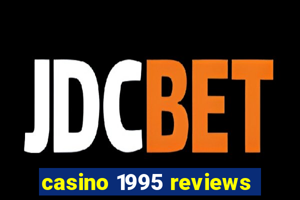 casino 1995 reviews