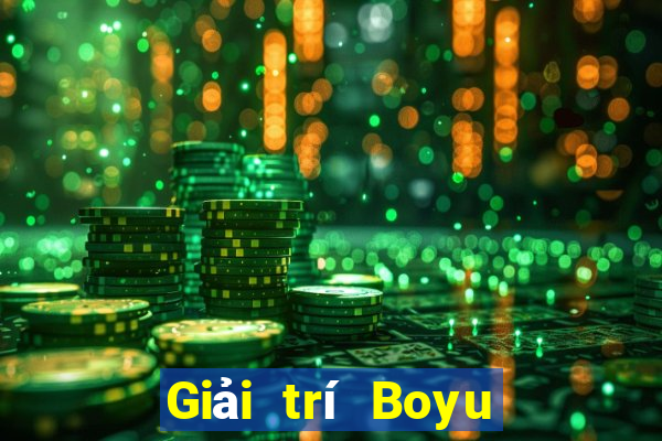 Giải trí Boyu trực tuyến