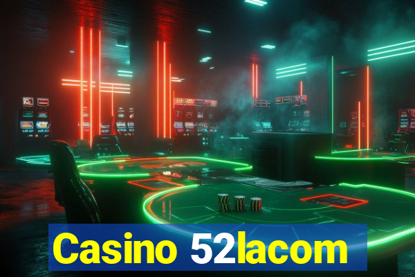 Casino 52lacom