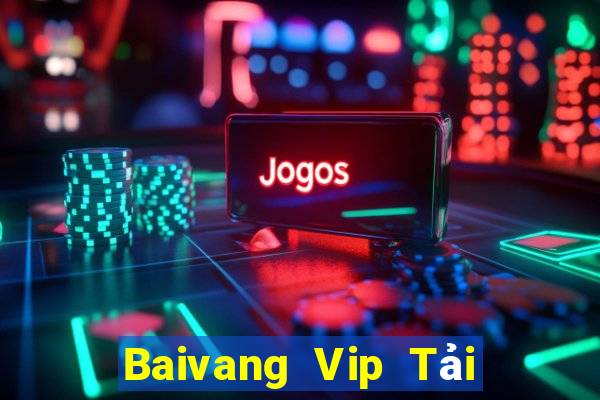 Baivang Vip Tải Game Bài Nhất Vip