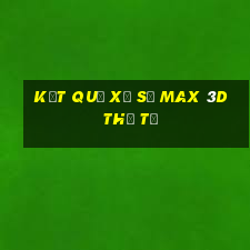 Kết quả xổ số Max 3D thứ tư