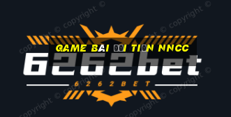 game bài đổi tiền nncc