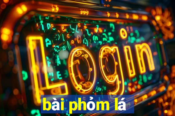 bài phỏm lá