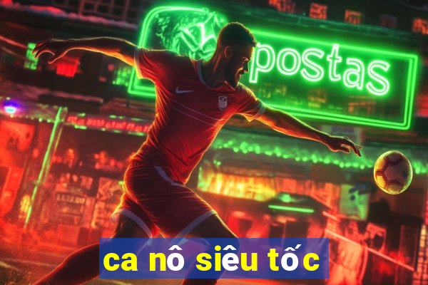 ca no sieu toc