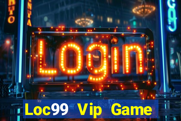 Loc99 Vip Game Bài Online