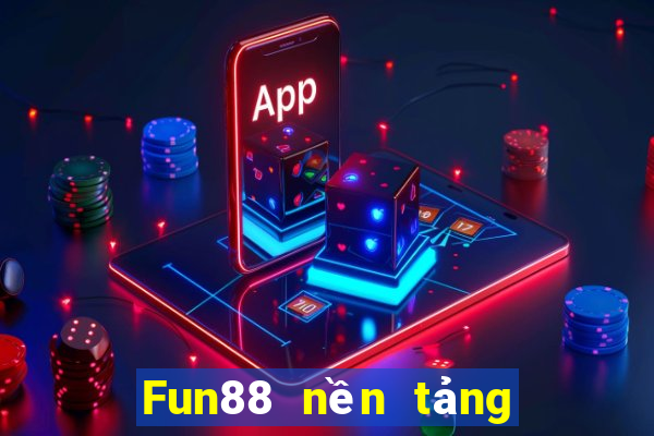 Fun88 nền tảng xổ số Android