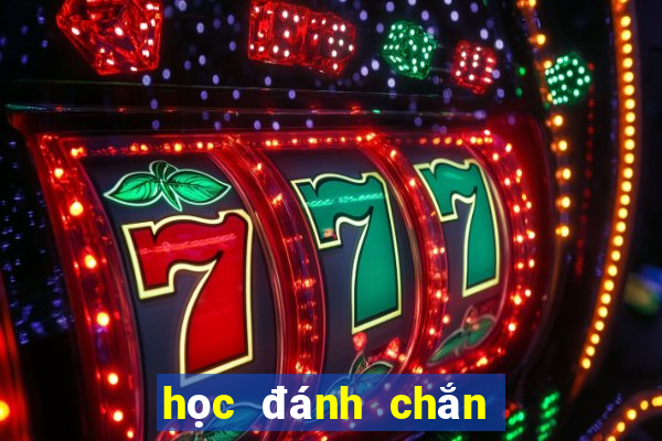 học đánh chắn cơ bản