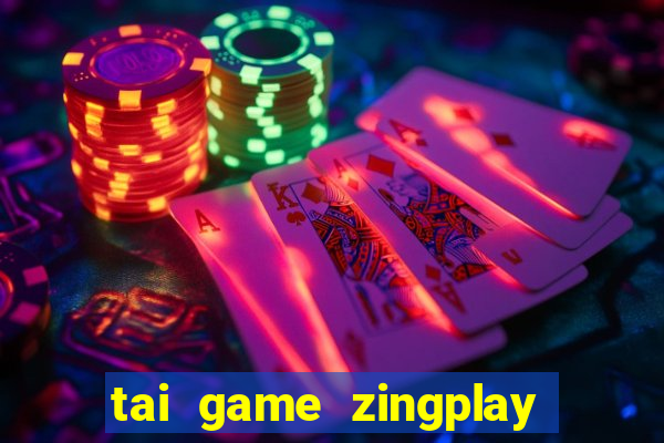 tai game zingplay tien len