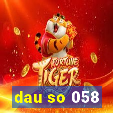 dau so 058