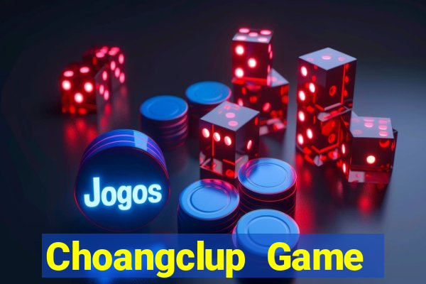 Choangclup Game Bài Nạp The Garena