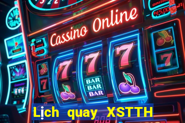 Lịch quay XSTTH ngày 16