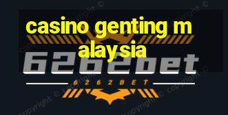 casino genting malaysia