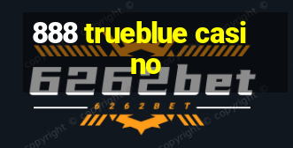 888 trueblue casino