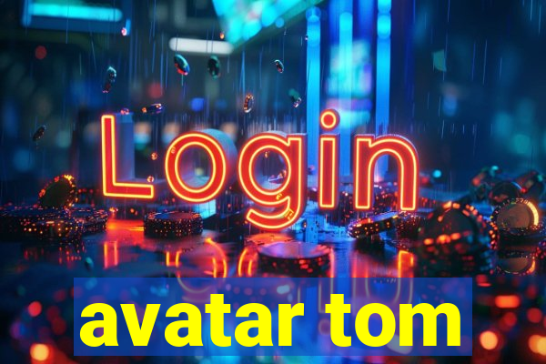 avatar tom