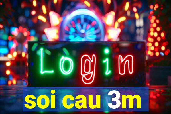 soi cau 3m