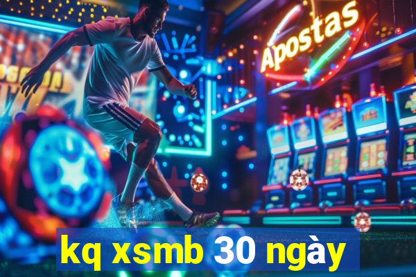 kq xsmb 30 ngày