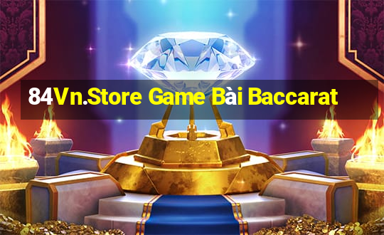 84Vn.Store Game Bài Baccarat