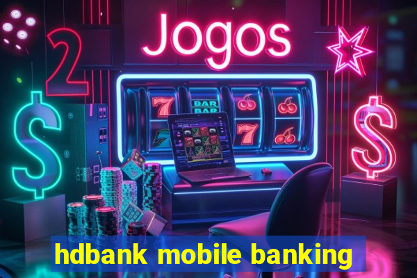 hdbank mobile banking