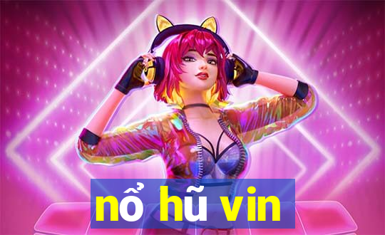 nổ hũ vin