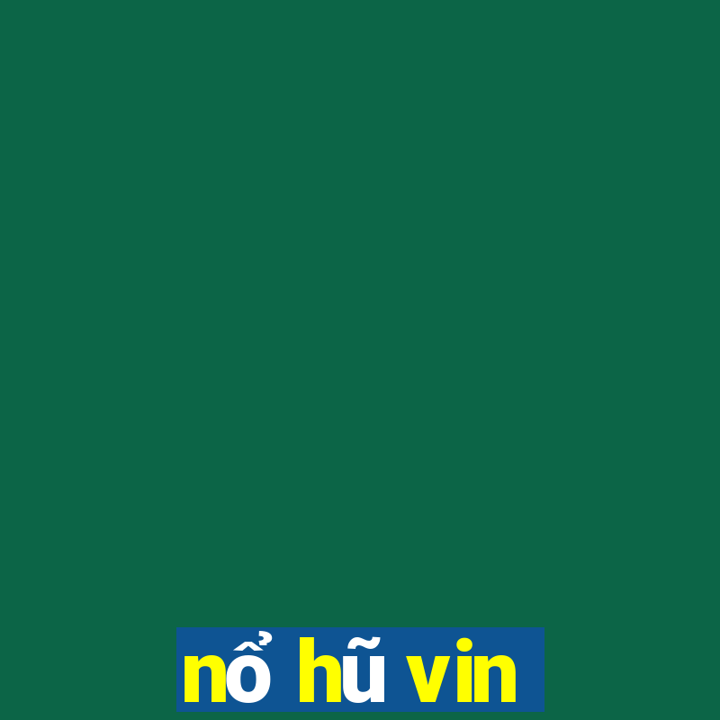 nổ hũ vin