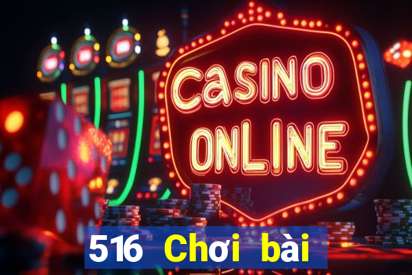 516 Chơi bài onli trực tuyến