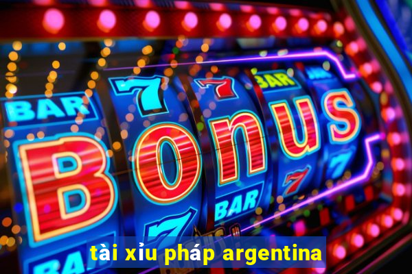 tài xỉu pháp argentina