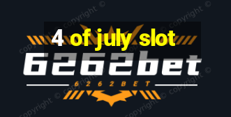 4 of july slot