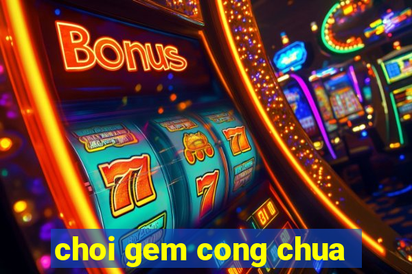 choi gem cong chua