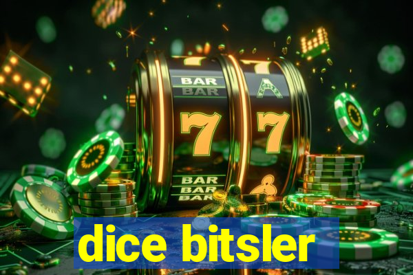 dice bitsler