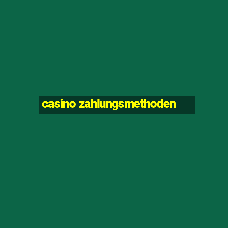 casino zahlungsmethoden